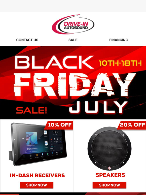 DriveIn Autosound Save Big During the Black Friday in July Sale at
