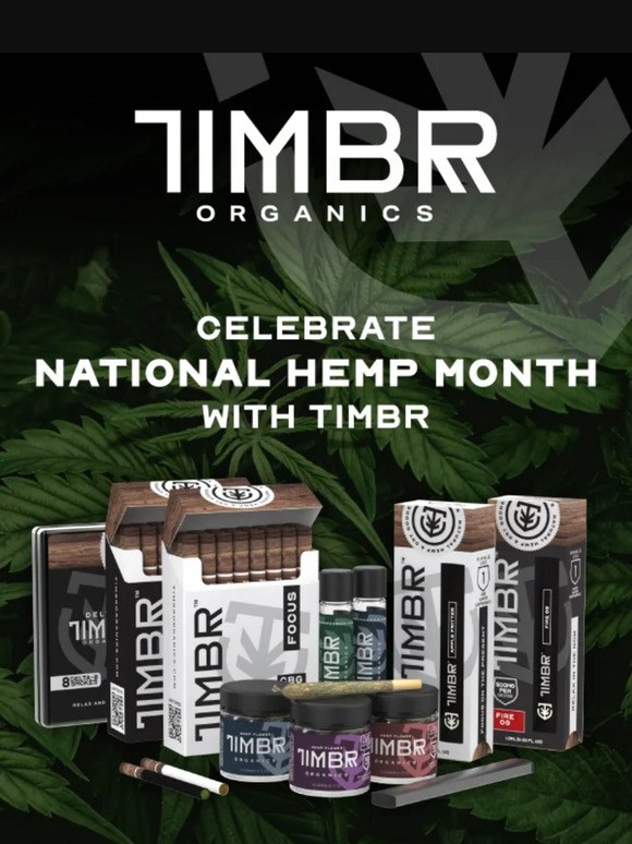Celebrate National Hemp Month With TIMBR: Embrace The Power Of Green, Naturally! 💚