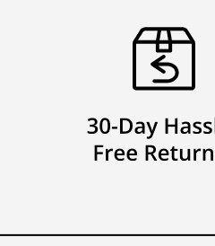 30-Day Hassle Free Returns