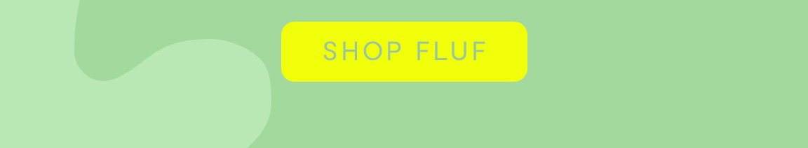 Shop Fluf