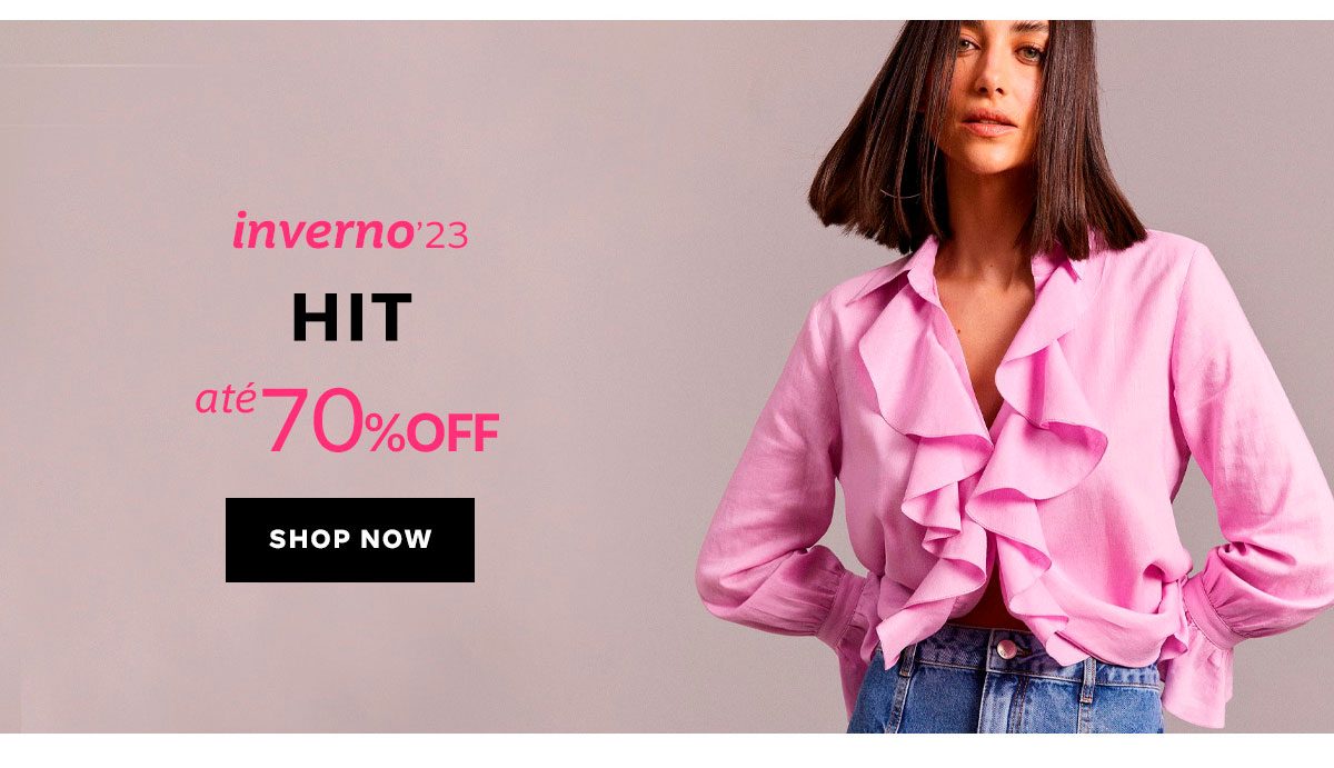 Hit Inverno 23 até 70% off