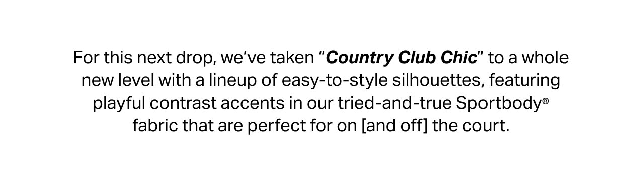 COUNTRY CLUB CHIC