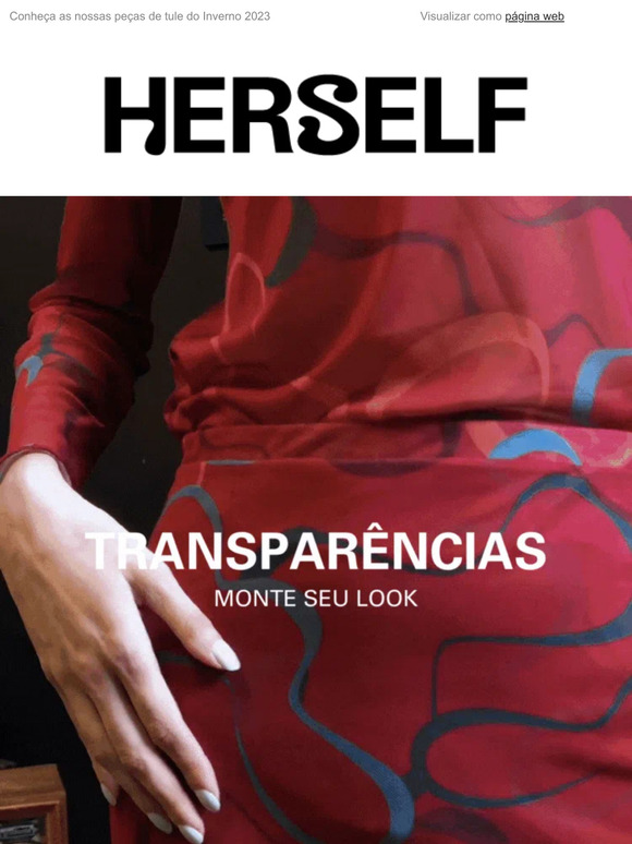Transparências: monte seu look de Herself