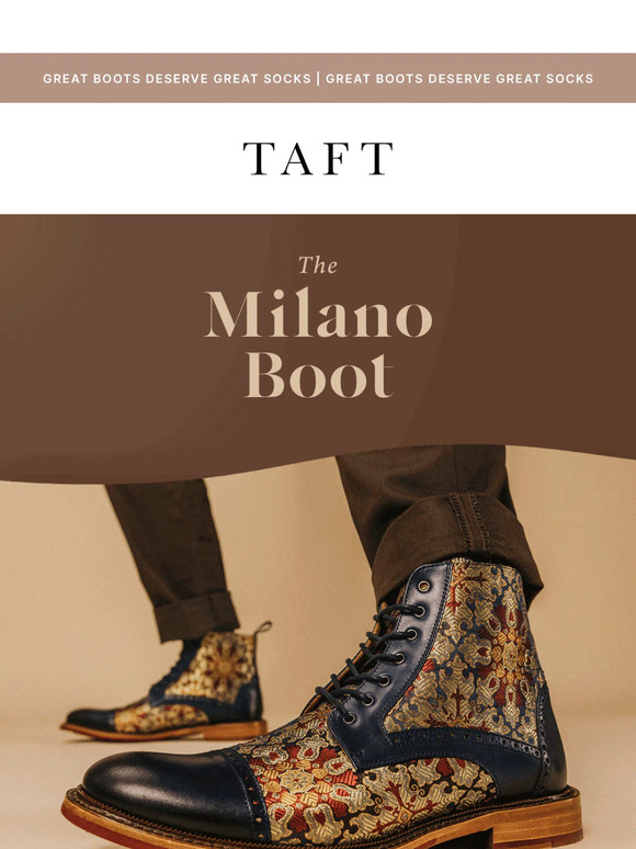 Taft Clothing Inc.: Introducing The Milano Boot | Milled