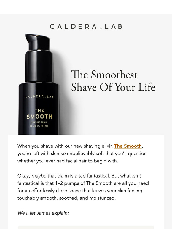 The smoothest shave of your life