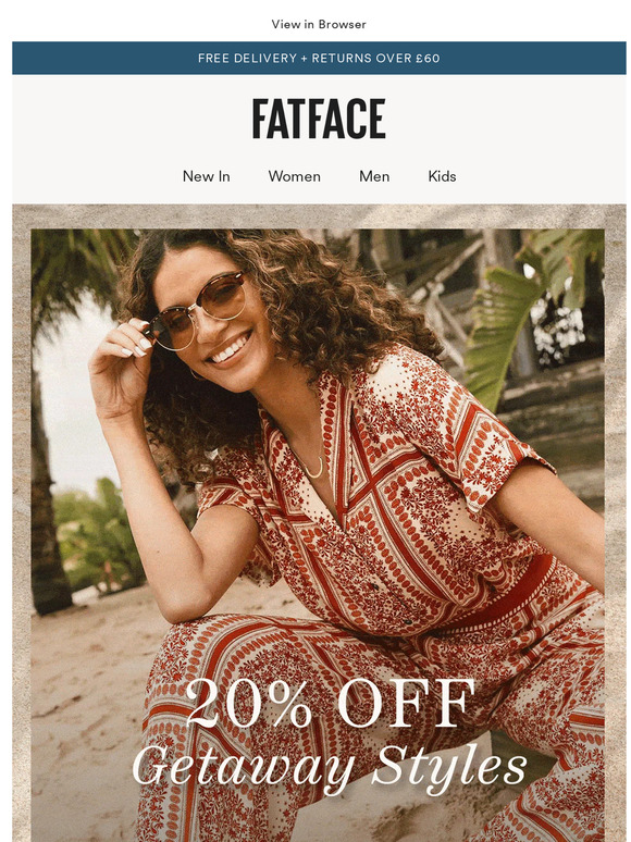 Fat Face UK Take 20 OFF Getaway Styles Milled