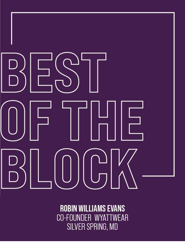 Best of the block. Robin Williams Evans