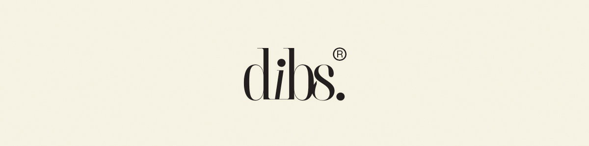 DIBS.