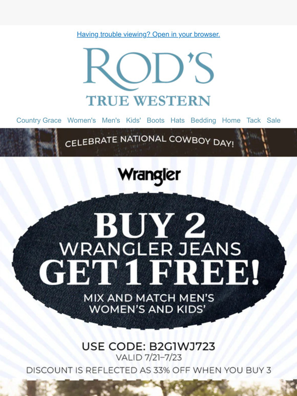 Rod's Western Palace Buy 2 Wrangler Jeans Get 1 Free, mix and match