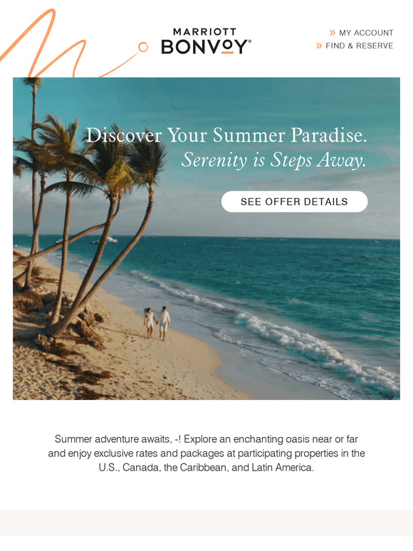 —, Your Summer Escape Starts Here