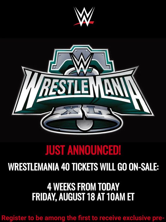 🚨JUST ANNOUNCED! Tickets for WrestleMania On-Sale August 18! 🎟