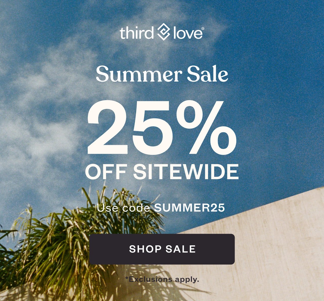 Third Love: Hot summer sale alert: Enjoy 25% off sitewide