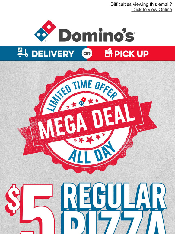 Domino's Pizza Mega Deal for Mega You! 5 only Regular Pizza or