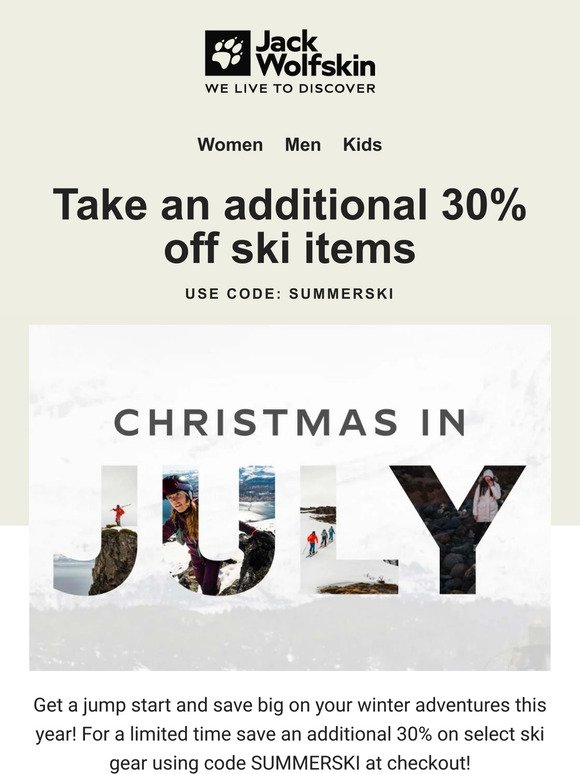 Christmas in July! Save an additional 30% on ski gear ⛷️