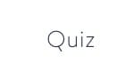 Quiz