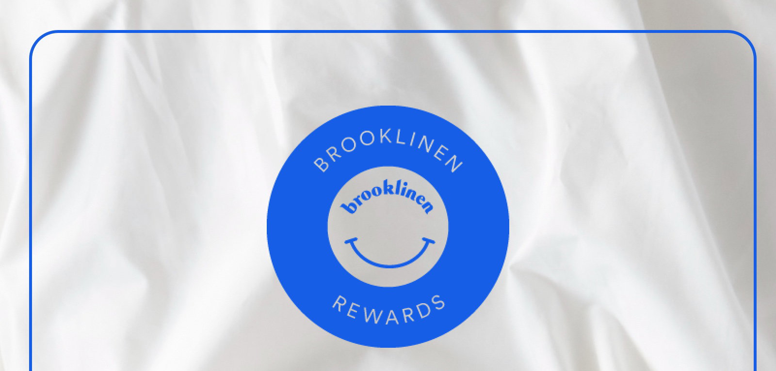 Brooklinen Rewards 