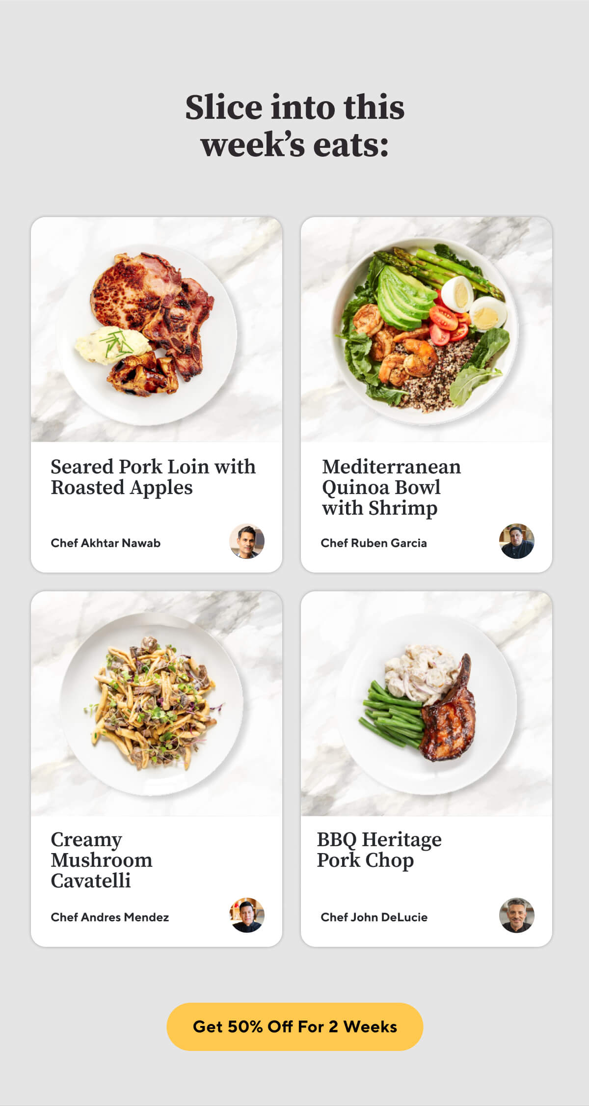 Slice into this week's meals. Get 50% off for 2 weeks