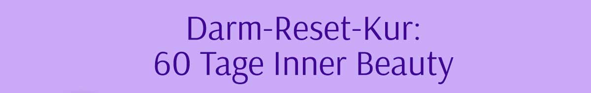 Headline: Darm-Reset-Kur: 60 Tage Inner Beauty