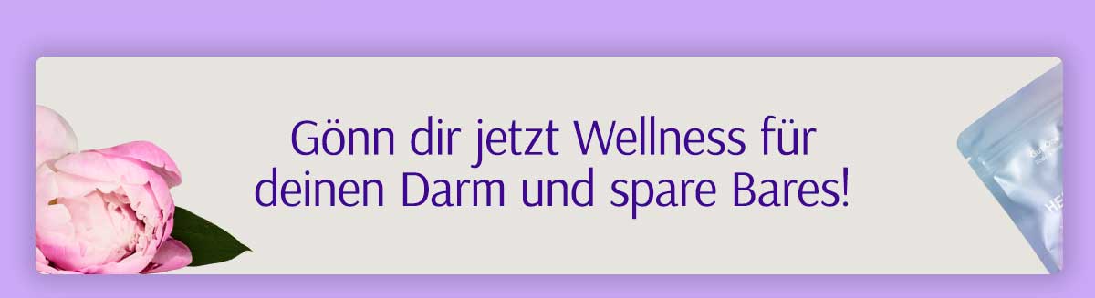 HER ONE Überschrift: Gönn dir jetzt Wellness für deinen Darm und spare Bares!
