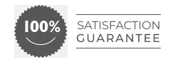 100% SATISFACTION GUARANTEE