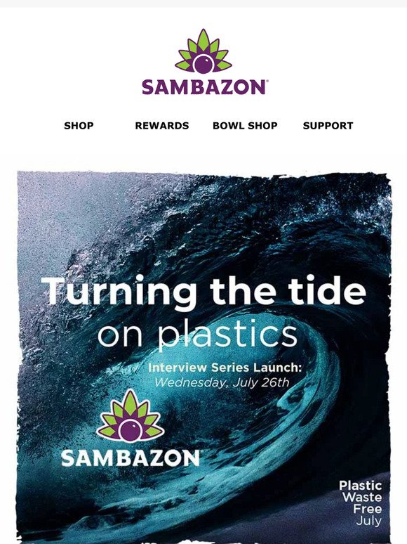 SAMBAZON Joins Plastic Waste Free July! 🌎