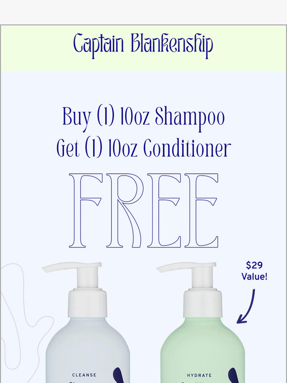 Buy 1 Shampoo, Get 1 Conditioner FREE