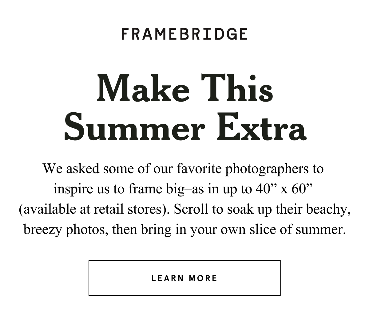 Framebridge Your midsummer reminder Milled