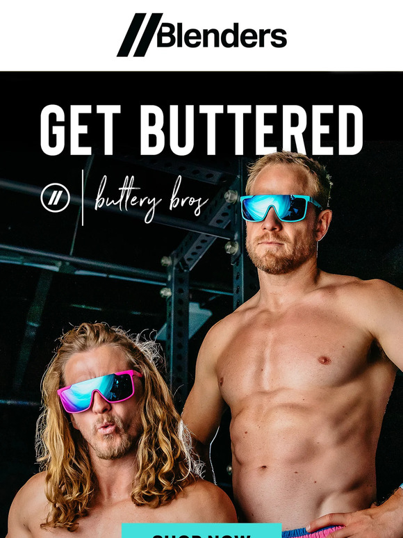 Blenders Eyewear The NEW ‘Buttery Bros Signature Series.’ One Stylish