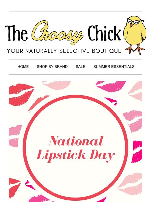 Celebrate National Lipstick Day at The Choosy Chick! 💄❤