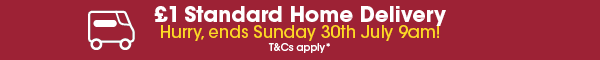 £1 Standard Home Delivery hurry ends Sunday 30th July 9am