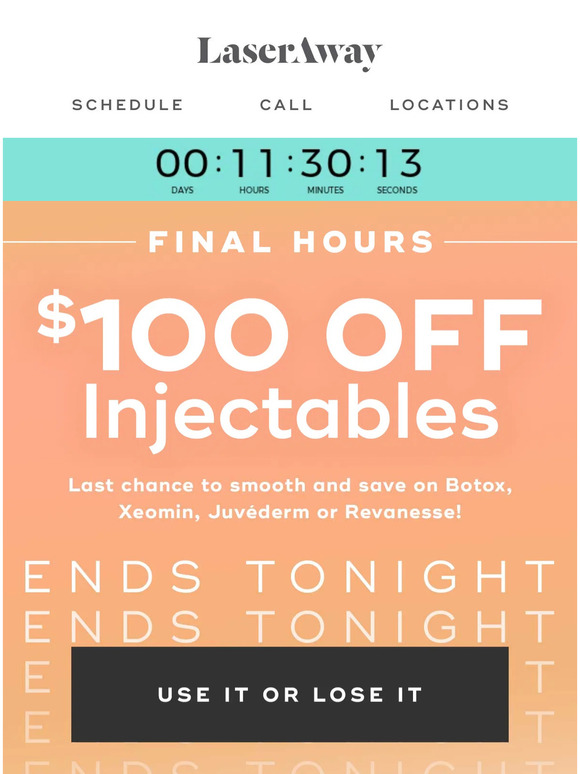 LaserAway — 100 off injectables ends TONIGHT Milled