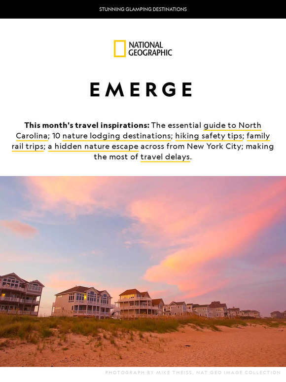 North Carolina's hot spots; European rail trips; life-saving hiking tips