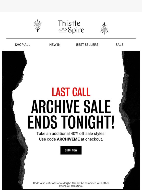 LAST CALL: Our Archive Sale Ends TONIGHT 💥