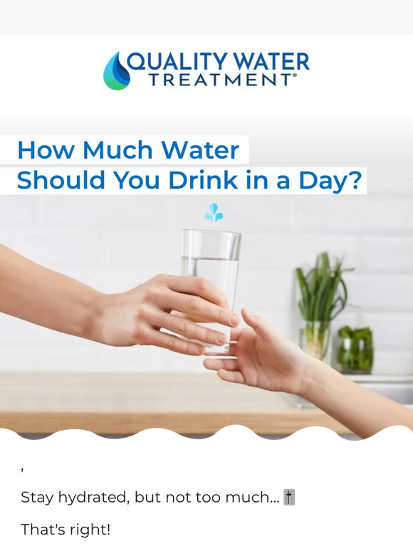 Quality Water Treatment Inc 🤔 How Much Water is TOO Much? [Expert Tips