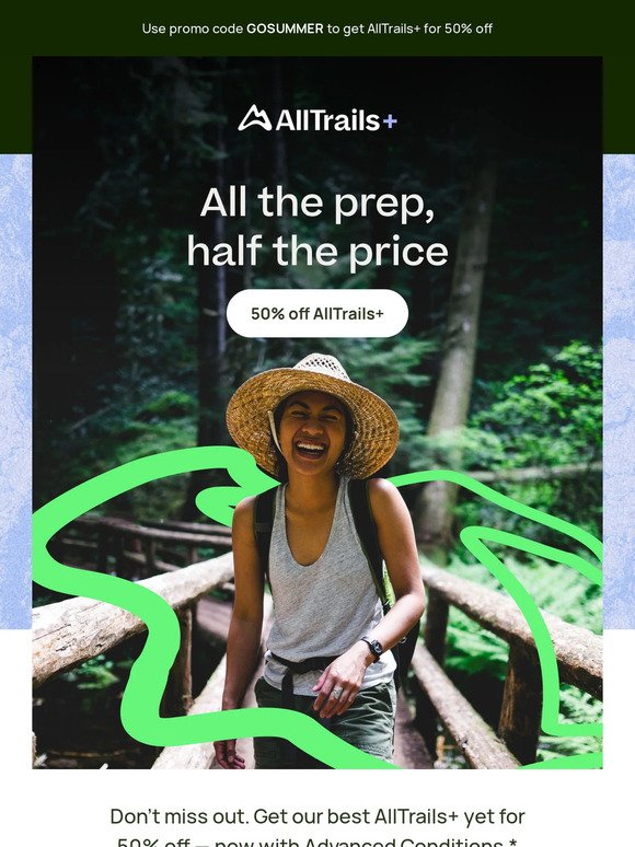 Last chance! Get AllTrails+ for 50% off.