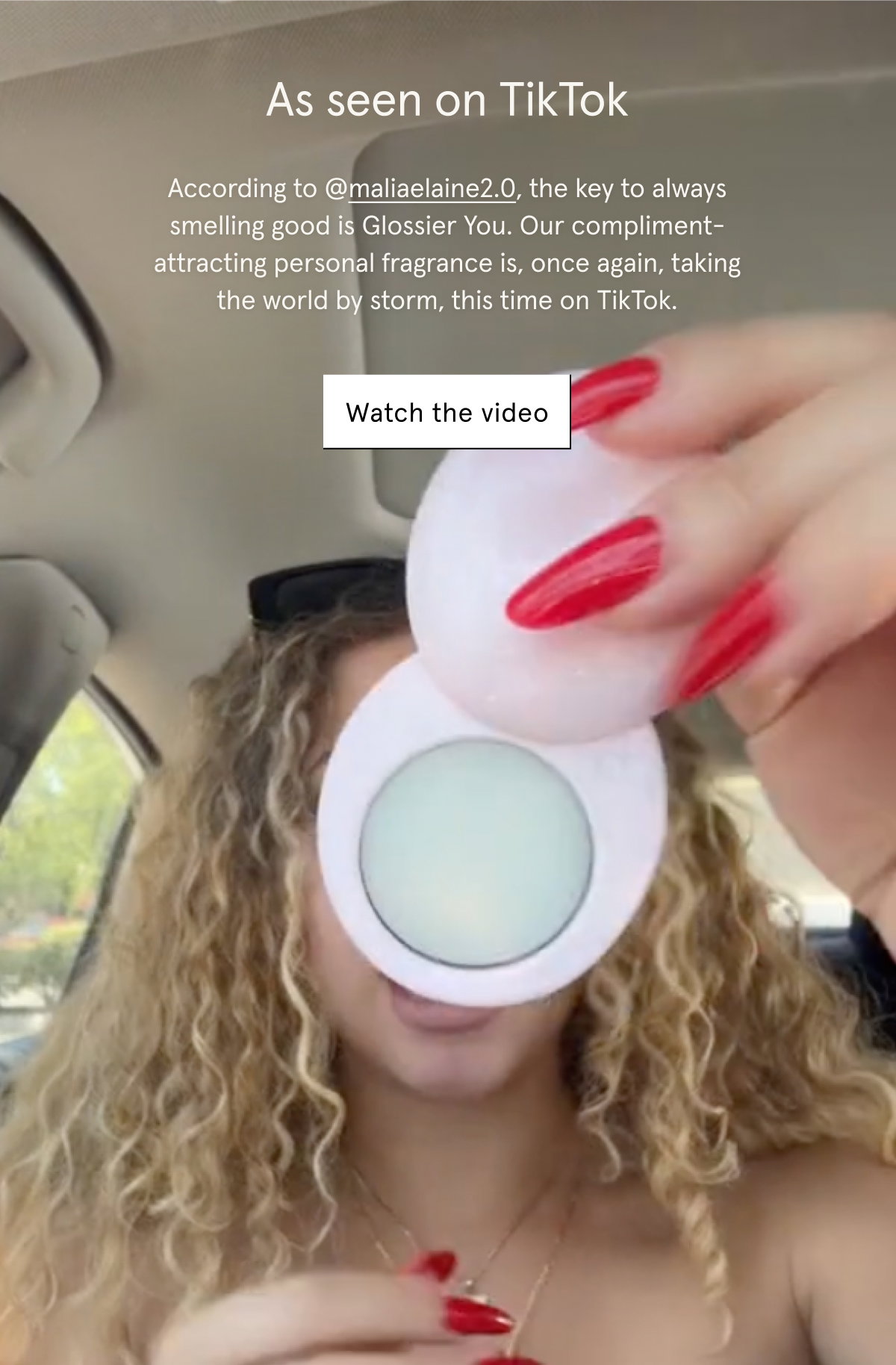 As seen on TikTok. According to @maliaelaine2.0, the key to always smelling good is Glossier You. Our compliment-attracting personal fragrance is, once again, taking the world by storm, this time on TikTok.
