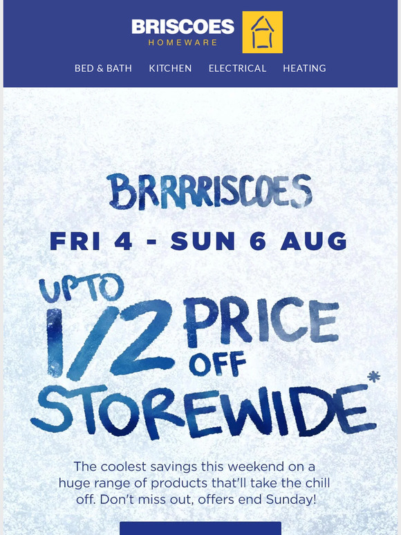 Briscoes Brrrrrriscoes up to 1/2 off sale! Milled