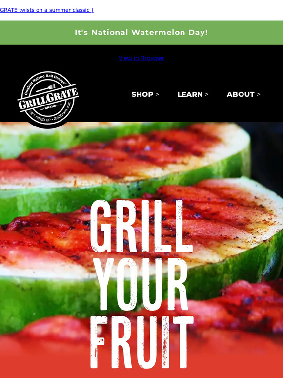 GrillGrate Recipes that Are One in a Melon🍉 Milled