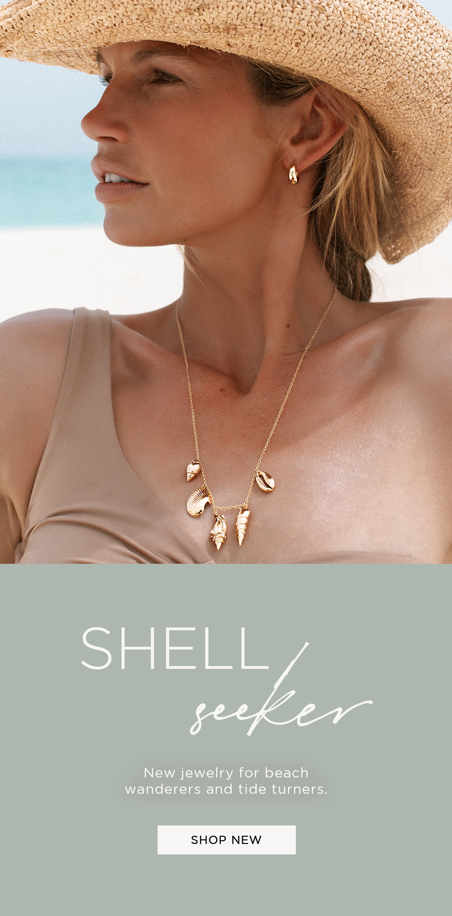 Shell Seeker | New jewelry for beach wanderers and tide turners. | SHOP NEW