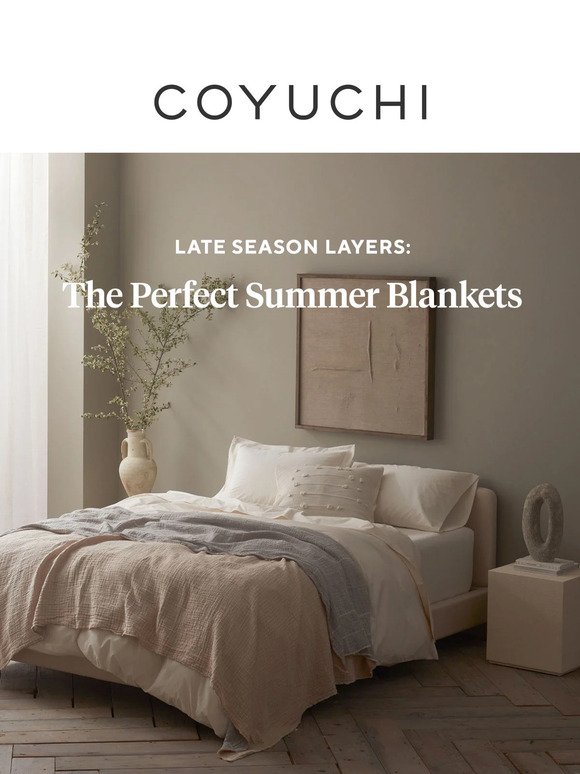 Late Season Layers: The Perfect Summer Blankets