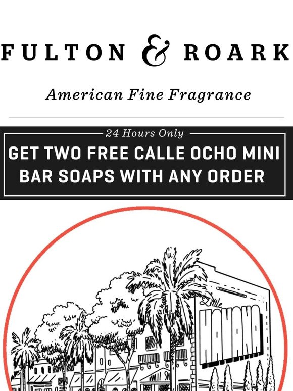 24 Hours Only: Get two free Calle Ocho Mini Bar Soaps with any order