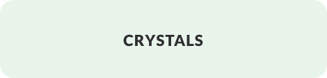 Crystals