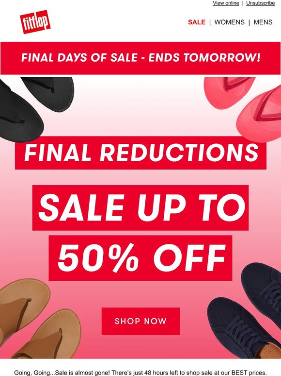 SALE Ends Tomorrow! Don’t Miss Final Reductions