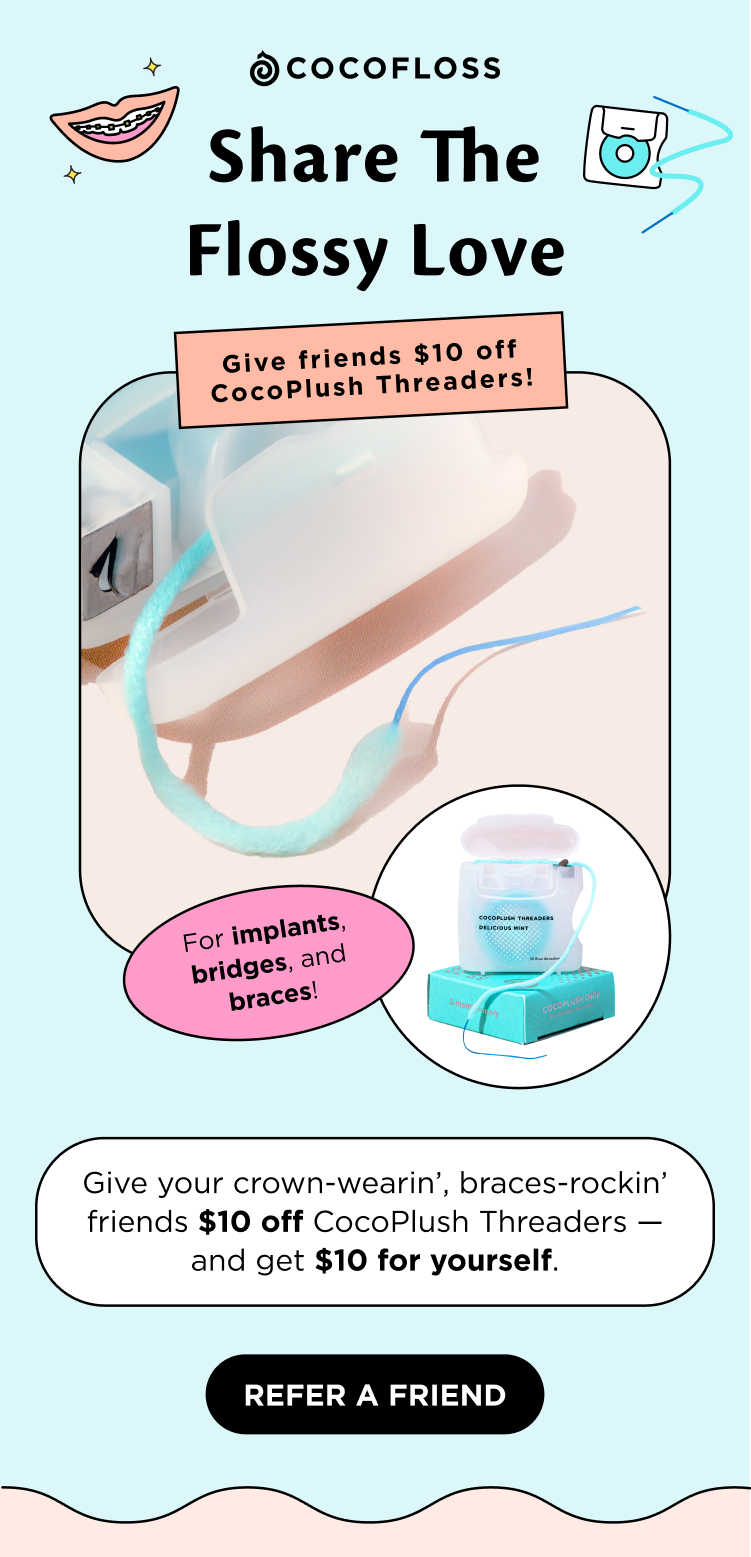 Cocofloss Get 10 for you and friend 💰 Milled