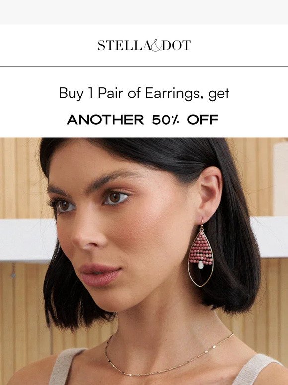 Hey, Earrings BOGO: Buy 1 Pair, get the 2nd 50% OFF 💝