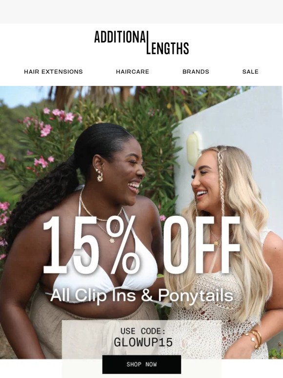 15% off Clip Ins and Ponytails 😍