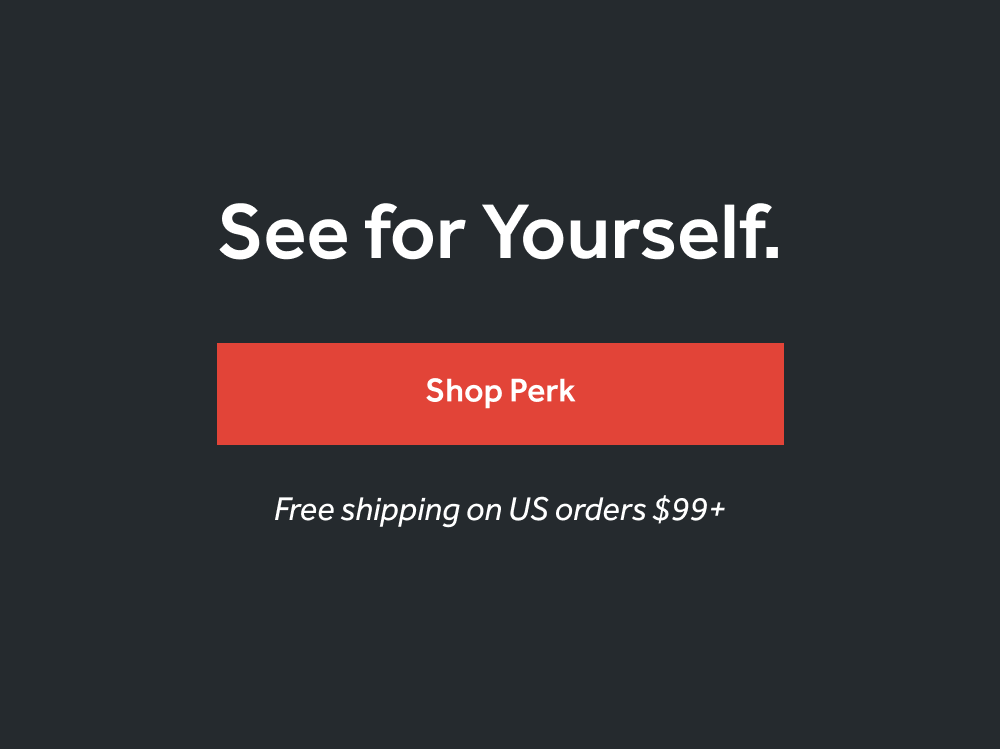 See for Yourself.   [SHOP PERK]