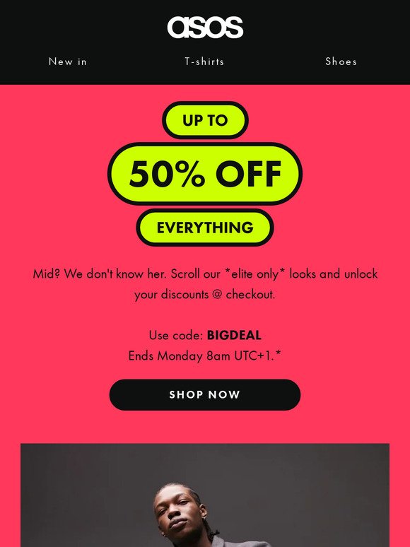 Up to 50% off everything 🤭