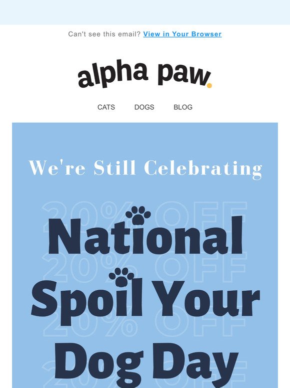 We're Still Celebrating 🥳 National Spoil Your Dog Day