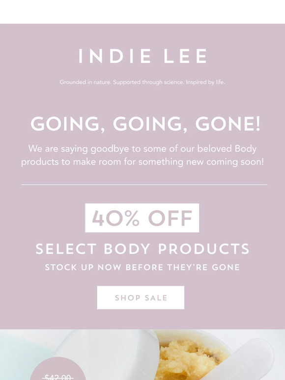 Going, Going, Gone!  Select Body Products 40% Off